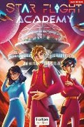 Cover: Star Flight Academy - Foxton Readers Level 6 (2300 Headwords CEFR B2-C1) with free online AUDIO - Foxton Books