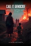 Cover: Call It Genocide - Stallion Book Publishers