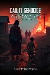 Enlarge image Cover: Call It Genocide - Stallion Book Publishers