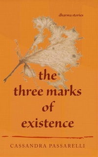 Enlarge image Cover: The Three Marks of Existence - Sea Crow Press