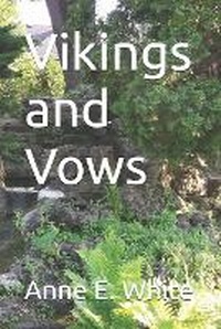 Enlarge image Cover: Vikings and Vows - Anne E. White