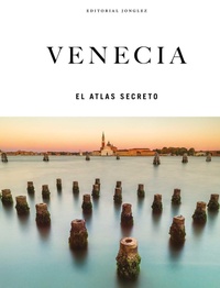 Abbildung von: Venecia - El Atlas Secreto - Jonglez Publishing