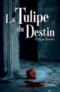 Cover: La Tulipe du Destin - Une enqu&ecirc;te de Barth&eacute;lemy Molard - Hello Editions