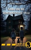 Cover: Shiba und die geheimnisvolle Villa - Crime.Lu