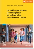 Cover: Entwicklungsorientierte Sprachdiagnostik bei mehrsprachig aufwachsenden Kindern - Elsevier