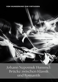 Abbildung von: Johann Nepomuk Hummel:  Brücke zwischen Klassik und Romantik - tredition GmbH