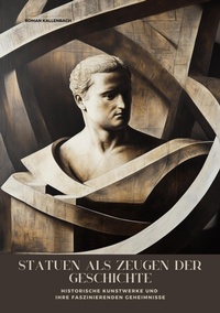 Abbildung von: Statuen als Zeugen  der Geschichte - tredition GmbH