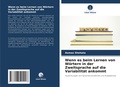 Cover: Wenn es beim Lernen von Woertern in der Zweitsprache auf die Variabilitaet ankommt - Verlag Unser Wissen
