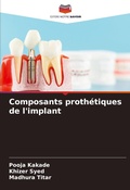 Cover: Composants prothetiques de l'implant - Editions Notre Savoir