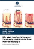 Cover: Die Wechselbeziehungen zwischen Endodontie und Parodontologie - Verlag Unser Wissen