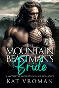 Cover: The Mountain Beastman's Bride (Mythical Mountain Men) - Kat Vroman