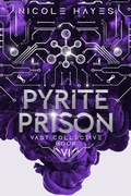 Cover: Pyrite Prison (The Vast Collective Series, #6) - Iona Print