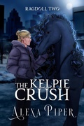 Cover: The Kelpie Crush (Ragdoll, #2) - Alexa Piper