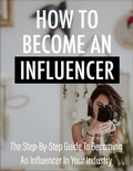 Cover: How To Become An Influencer - Michel Douglas Ramos