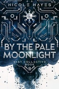 Cover: By the Pale Moonlight (The Vast Collective Series, #2) - Iona Print