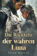 Cover: Die R&uuml;ckkehr der wahren Luna - Noveltoon
