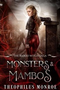 Cover: Monsters and Mambos (The Blood Witch Saga, #6) - Theophilus Monroe