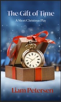 Cover: The Gift of Time (Short Christmas Plays) - Liam Petersen