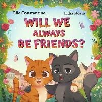Abbildung von: Will We Always Be Friends - Bookbaby