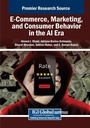 Cover: E-Commerce, Marketing, and Consumer Behavior in the AI Era - Business Science Reference
