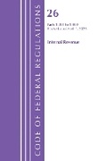 Cover: Code of Federal Regulations, Title 26 Internal Rev 1.301-1.400, Revised as of April 1, 2025 - Bernan Press