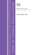 Cover: Code of Federal Regulations, Title 26 Internal Rev 1.401-1.409, Revised as of April 1, 2025 - Bernan Press