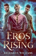 Cover: Eros Rising ((Olympus Ascending Series Book One) : A MM Urban Fantasy Romance/Adventure) - Richard E. Williams