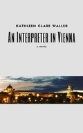 Cover: An Interpreter in Vienna - Palette Et Papier Publishing
