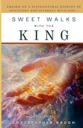 Cover: Sweet Walks with the King - Lulu.com