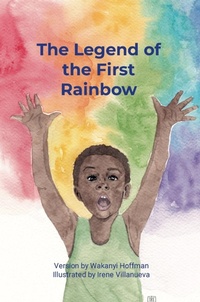 Enlarge image Cover: The legend of the first rainbow - Lulu.com