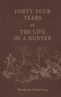 Cover: Forty-Four Years of the Life of a Hunter - Antiquarius