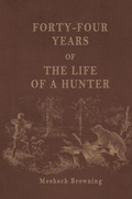 Cover: Forty-Four Years of the Life of a Hunter - Antiquarius