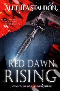 Enlarge image Cover: Red Dawn Rising (Weapon of War, #3) - Alethea Stauron