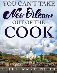 Abbildung von: You Can't Take New Orleans Out of the Cook - Living the Life