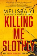 Cover: Killing Me Sloth-LY (Hope's Seven Deadly Sins Thriller, #3) - Windtree Press