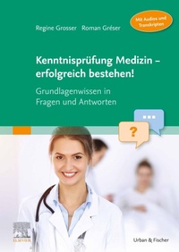 Cover of  Kenntnisprüfung Medizin - erfolgreich bestehen! - Elsevier