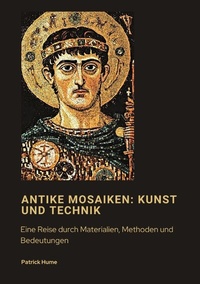 Abbildung von: Antike Mosaiken: Kunst und Technik - tredition