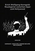 Cover: Erich Wolfgang Korngold: Musikgenie zwischen Oper und Hollywood - epubli
