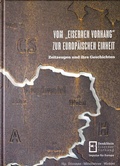 Cover: Vom "Eisernen Vorhang" zur Europ&auml;ischen Einheit - Steinmassl, Franz