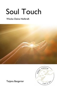 Abbildung von: Soul Touch - Tatjana Bangerter