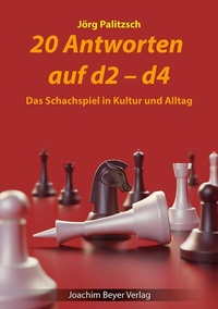 Abbildung von: 20 Antworten auf d2-d4 - Beyer, Joachim, Verlag