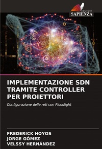 Enlarge image Cover: Implementazione Sdn Tramite Controller Per Proiettori - Edizioni Sapienza