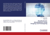 Abbildung von: Prosthodontic Rehabilitation using Imaging and Prototyping - LAP Lambert Academic Publishing