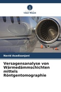 Cover: Versagensanalyse von Waermedaemmschichten mittels Roentgentomographie - Verlag Unser Wissen