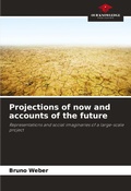 Cover: Projections of now and accounts of the future - Our Knowledge Publishing