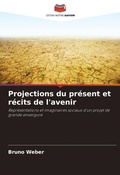 Cover: Projections du present et recits de l'avenir - Editions Notre Savoir