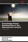 Cover: Knowledge-Power Relationship in the Educational Context - Our Knowledge Publishing