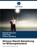Cover: Wissen-Macht-Beziehung im Bildungskontext - Verlag Unser Wissen