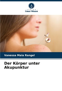Abbildung von: Der Koerper unter Akupunktur - Verlag Unser Wissen