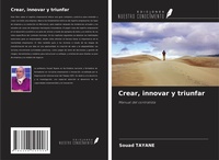 Abbildung von: Crear, innovar y triunfar - Ediciones Nuestro Conocimiento